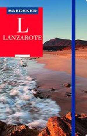 Baedeker Reiseführer Lanzarote de Rolf Goetz