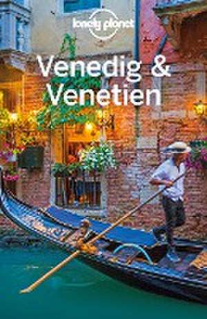 Lonely Planet Reiseführer Venedig & Venetien de Alison Bing