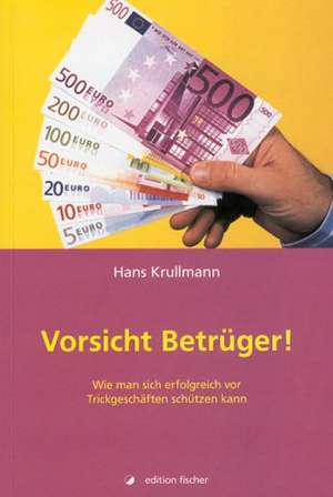 Vorsicht, Betrüger! de Hans Krullmann