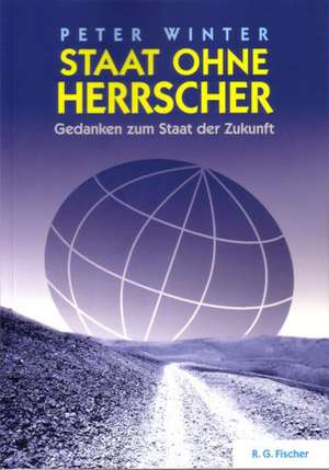 Staat ohne Herrscher de Peter Winter