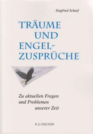 Träume und Engelzusprüche de Siegfried Scharf