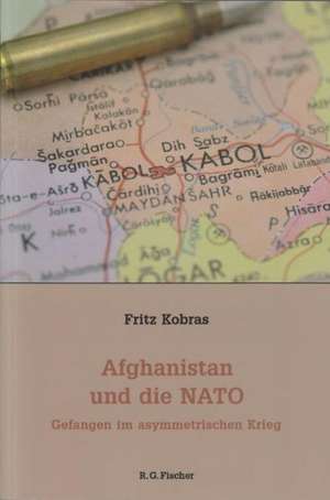 Afghanistan und die NATO de Fritz Kobras