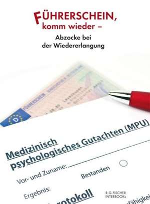 Führerschein, komm wieder - Abzocke bei Wiedererlangung de Hanno Heiting