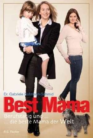 Hofmann-Schmid, G: Best Mama