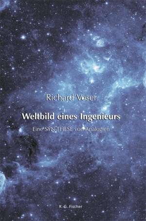 Weltbild eines Ingenieurs de Richard Voser