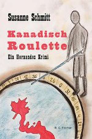 Kanadisch Roulette de Susanne Schmitt