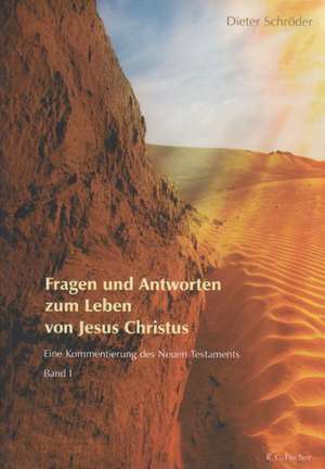 Fragen und Antworten zum Leben von Jesus Christus de Dieter Schröder