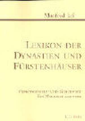 Lexikon der Dynastien und Fürstenhäuser de Manfred Jaß