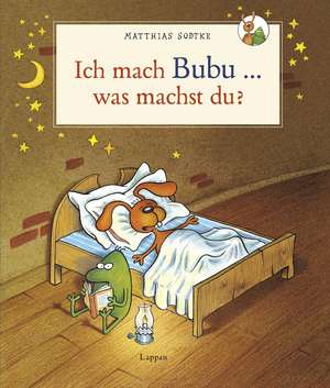 Ich mach Bubu ... was machst du? de Matthias Sodtke