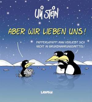 Aber - wir lieben uns! de Uli Stein