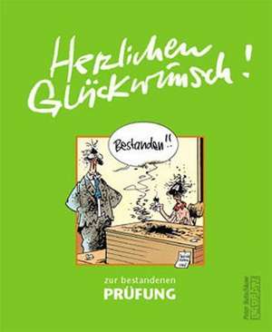 Herzlichen Glückwunsch zur bestandenen Prüfung! de Peter Butschkow