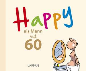 Happy als Mann mit 60 de Peter Butschkow