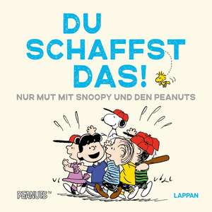 Peanuts Geschenkbuch: Du schaffst das! de Charles M. Schulz