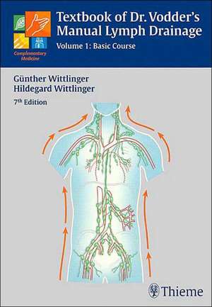 Textbook of Dr. Vodder's Manual Lymph Drainage de Guenther Wittlinger