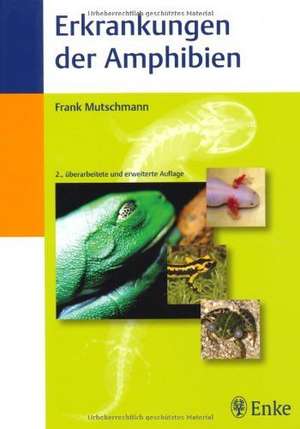 Erkrankungen der Amphibien de F. Mutschmann