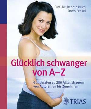 Glücklich schwanger von A-Z de Dodo Fessel