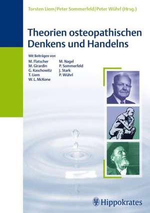 Theorien osteopathischen Denkens und Handelns de Torsten Liem