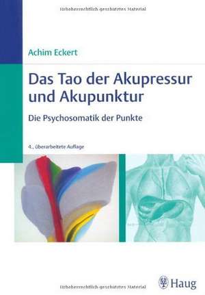 Das Tao der Akupressur und Akupunktur de Achim Eckert