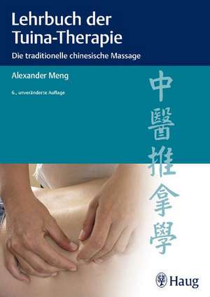 Lehrbuch der Tuina-Therapie de Alexander Meng