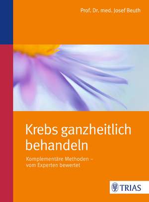 Krebs ganzheitlich behandeln de Josef Beuth