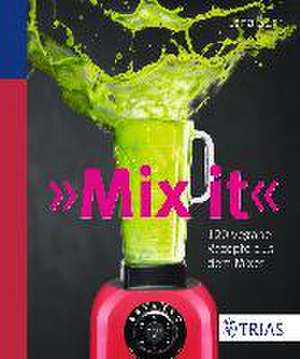 Mix it! de Lena Suhr