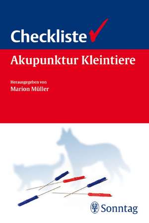 Checkliste Akupunktur für Kleintiere de Marion Müller