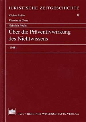 Über die Präventivwirkung des Nichtwissens de Heinrich Popitz