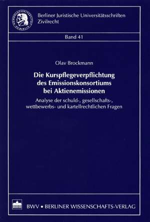 Die Kurspflegeversicherung des Emissionskonsortiums bei Aktienemissionen de Olav Broschmann