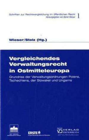 Vergleichendes Verwaltungsrecht in Ostmitteleuropa de Bernd Wieser