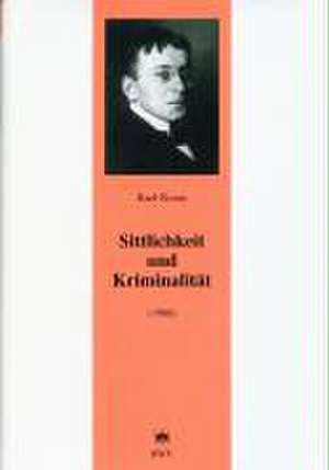 Sittlichkeit und Kriminalität de Karl Kraus