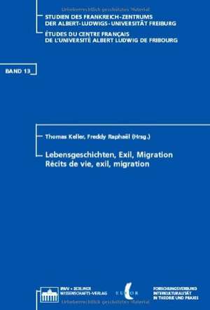 Lebensgeschichten, Exil, Migration de Thomas Keller