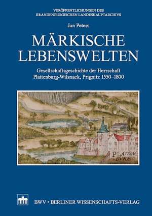 Märkische Lebenswelten de Jan Peters