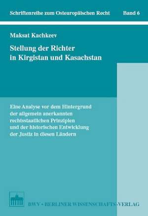 Stellung der Richter in Kirgistan und Kasachstan de Maksat Kachkeev