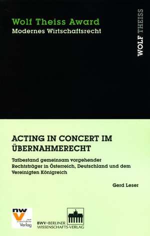 Acting in Concert im Übernahmerecht de Gerd Leser