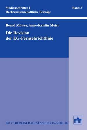 Die Revision der EG-Fernsehrichtlinie de Bernd Möwes