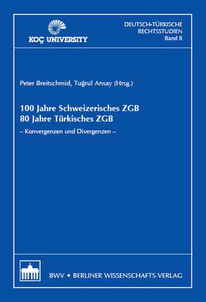 100 Jahre Schweizerisches ZGB 80 Jahre Türkisches ZGB de Peter Breitschmid