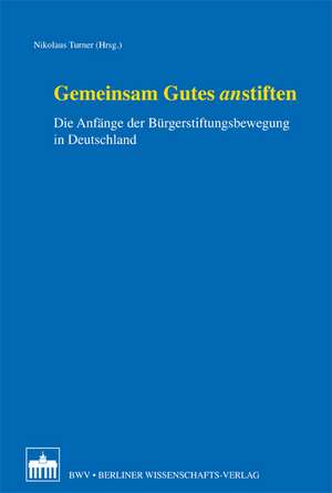 Gemeinsam Gutes anstiften de Nikolaus Turner