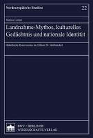 Landnahme - Mythos, kulturelles Gedächtnis und nationale Identität de Marion Lerner