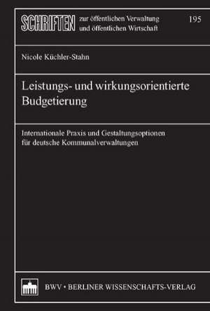 Leistungs- und wirkungsorientierte Budgetierung de Nicole Küchler-Stahn