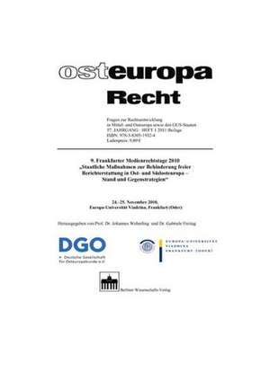 9. Frankfurter Medienrechtstage 2010 "Staatliche Maßnahmen zur Behinderung freier Berichterstattung in Ost- und Südeuropa - Stand und Gegenstrategien" de Johannes Weberling