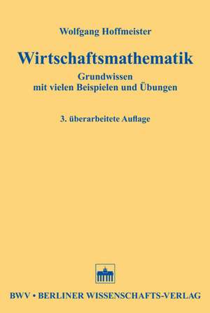 Wirtschaftsmathematik de Wolfgang Hoffmeister