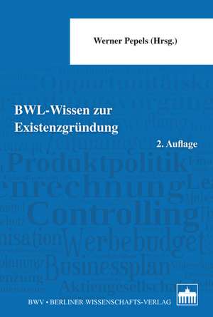 BWL - Wissen zur Existenzgründung de Werner Pepels