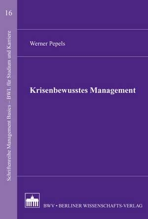 Krisenbewusstes Management de Werner Pepels