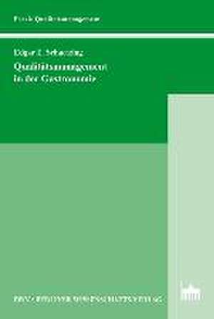 Qualitätsmanagement in der Gastronomie de Edgar E. Schaetzing