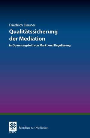 Qualitätssicherung der Mediation de Friedrich Dauner