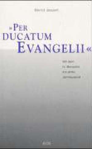 Per ducatum Evangelii de Bernd Jaspert