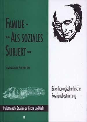 Familie - "als soziales Subjekt" de Savio A Vaz