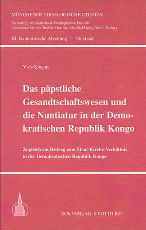 Das päpstliche Gesandtschaftswesen und die Nuntiatur in der Demokratischen Republik Kongo de Yves Kingata