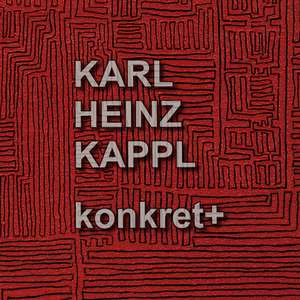 Karl Heinz Kappl konkret+ de Karl Heinz Kappl