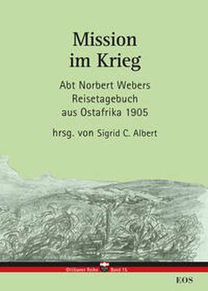 Mission im Krieg de Sigrid C. Albert